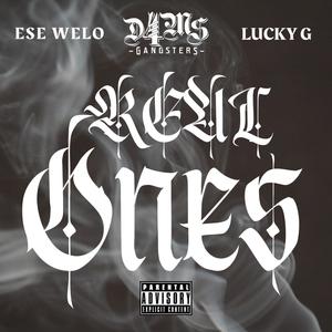 Real ones (feat. Ese Welo & Lucky G) [Explicit]