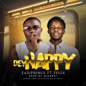 Dey Happy (feat. Feez4)