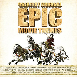 Greatest Original Epic Movie Themes