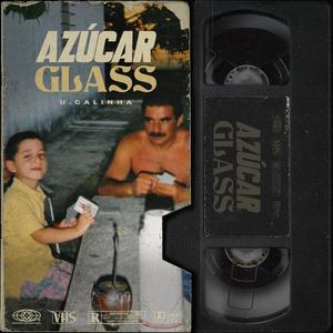 Azúcar glass (Explicit)