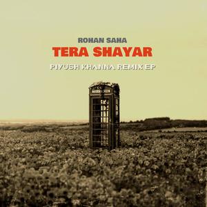 Tera Shayar Piyush Khanna Remix EP