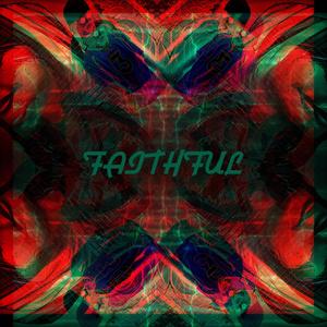 Faithful (feat. IPLZM3) (Explicit)