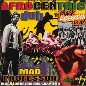Afrocentric Dub: Black Liberation Dub, Chapter 5