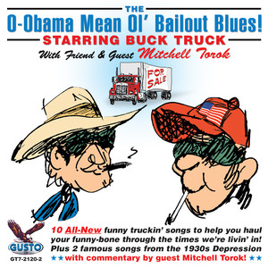 The O-Obama Mean Ol' Bailout Blues!