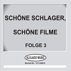 Schöne Schlager, schöne Filme Folge 3