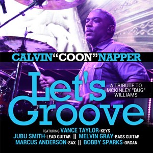 Let's Groove (A Tribute to McKinley Bug Williams) [feat. Vance Taylor, Jubu Smith, Melvin Gray, Marcus Anderson & Bobby Sparks]