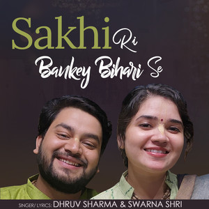 Sakhi Ri Bankey Bihari Se