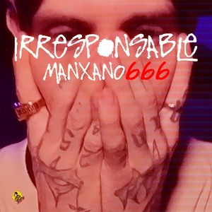 Irresponsable (Explicit)