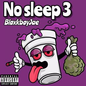 NO SLEEP 3 (Explicit)