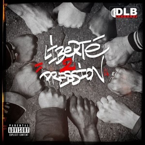 Liberté 2 Pression (Explicit)