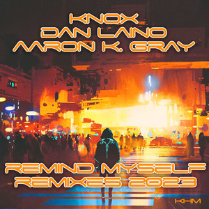 Knox - Remind Myself (Knox Remix Dub)