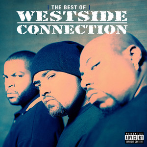 The Best Of Westside Connection (Explicit)