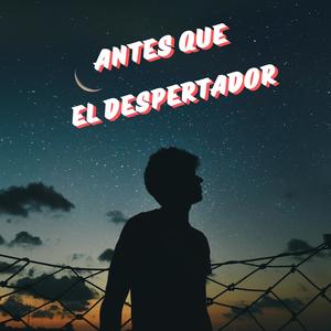 Antes que el despertador (Explicit)