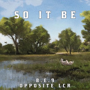 So it Be
