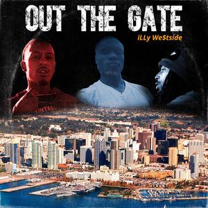 Out The Gate (Explicit)