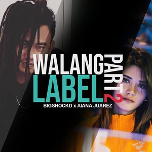 Walang Label, Pt. 2