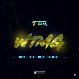 WTMG (Wa Ti Ma Gbo) (Explicit)