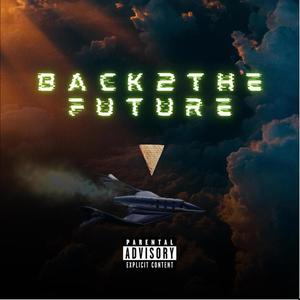 Back 2 The Future (OG) [Explicit]