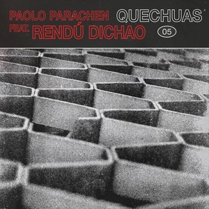 Quechuas(feat. Rendú Dichao)