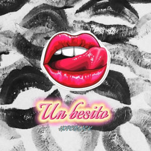 UN BESITO (Explicit)