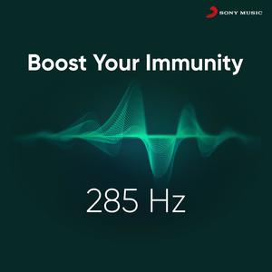 Boost Your Immunity 285 Hz
