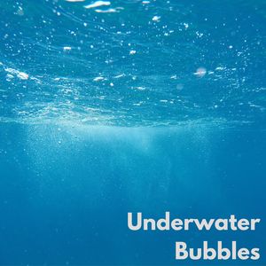 Underwater Bubbles