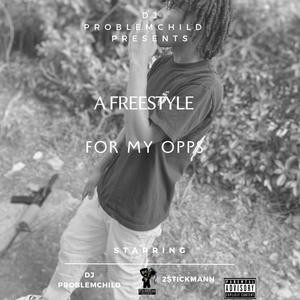 A freestyle for my Opps (Explicit)