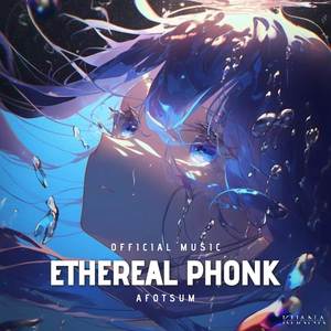 Ethereal Phonk (Slowed Ver.)