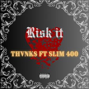 Risk it (feat. Slim 400) [Explicit]