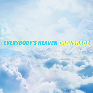 Everybody's Heaven (Explicit)