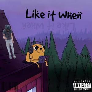 Like it When (Explicit)