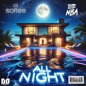 ALL NIGHT (feat. TIITII NBA & D0 PRODUCTION) (BOUYON 2024) (Explicit)