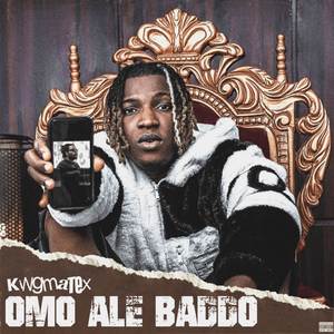 Omo Ale Baddo (Explicit)