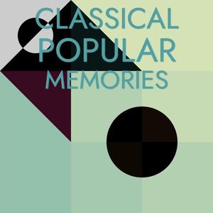 Classical Popular Memories