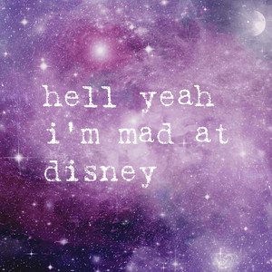 Hell Yeah I'm Mad at Disney (Explicit)