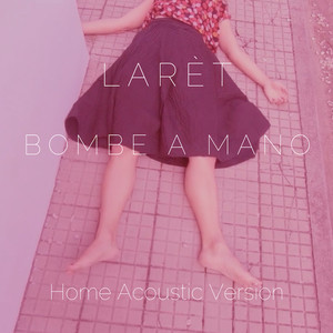 Bombe a Mano (Acoustic Home vers.)