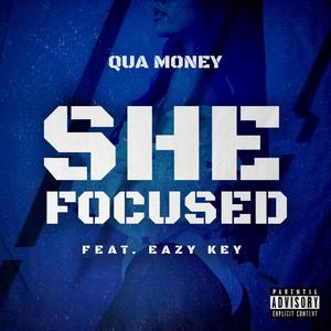 She Focused (feat. Eazy Key) [Explicit]