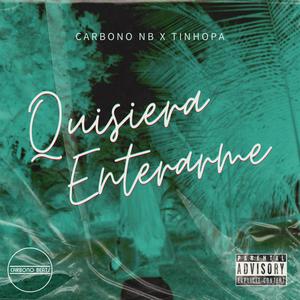 Quisiera Enterarme (feat. Tinhopa) [Explicit]