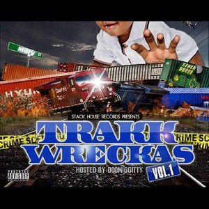 Trakk Wreckas, Vol. 1