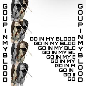 Go Up In My Blood (Explicit)