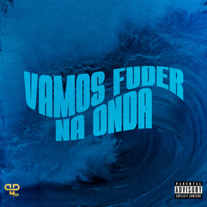 Vamos Fuder na Onda (Explicit)