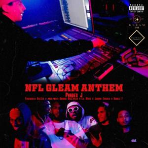 NFL x GLEAM Anthem (feat. Fonzworth Beezer, Pho Pho, Brando BagChassa, Lil Myke, Jordan Trower & Double F) [Explicit]