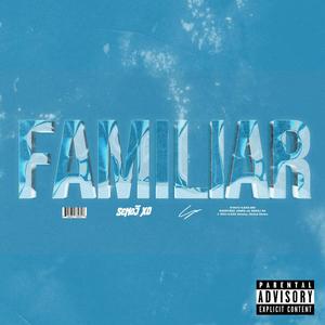 Familiar (Freestyle) [Explicit]