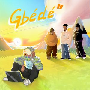 Gbédé (feat. idael, MYVES & MR DANG)