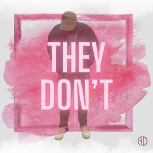 Rodger D. - They Don't