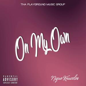 On My Own (Explicit)