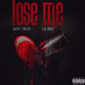 Lose Me (Explicit)