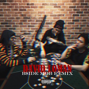David loman (B$IDE MOB REMIX)