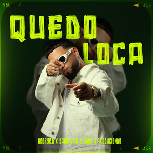 Quedo Loca (Explicit)