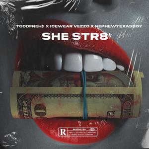 She Str8' (feat. Icewear Vezzo & Nephew Texas Boy) [Explicit]